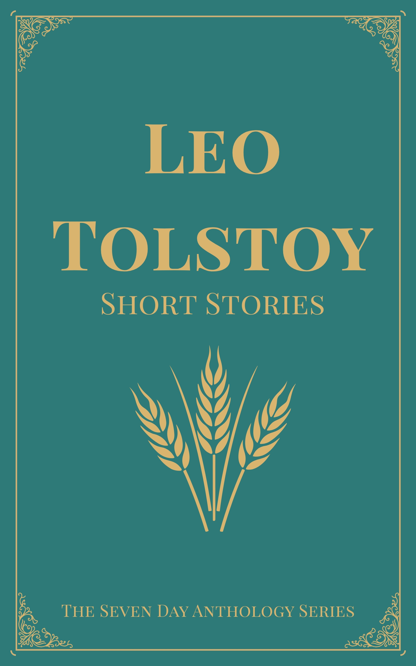 Leo Tolstoy Short Stories: A Seven-Day Anthology