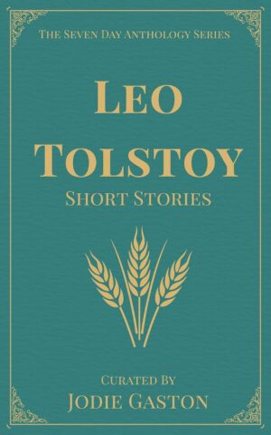 Leo Tolstoy Short Stories: A Seven-Day Anthology
