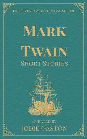 Mark Twain Short Stories - A Seven Day Anthology